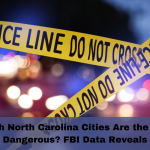 Which North Carolina Cities Are the Most Dangerous? FBI Data Reveals