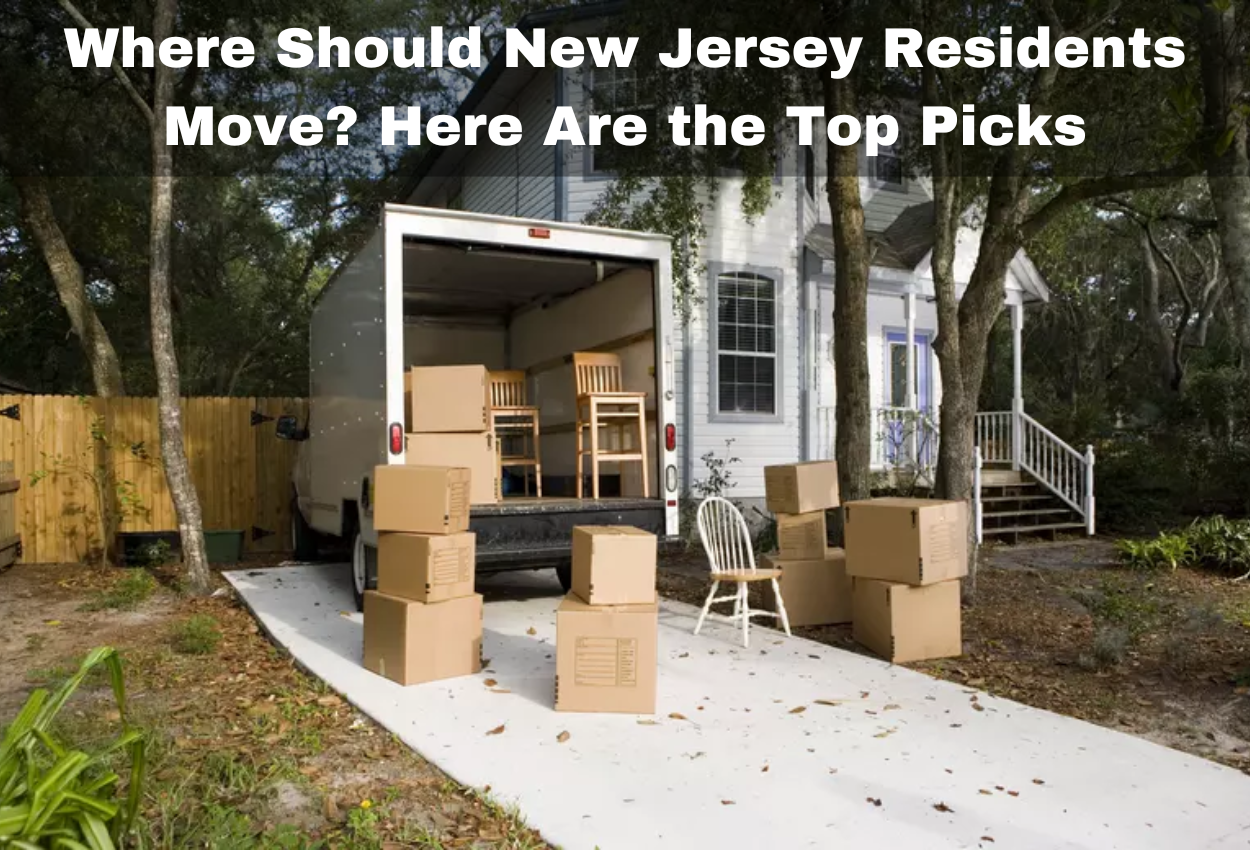 Where Should New Jersey Residents Move? Here Are the Top Picks